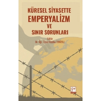 Küresel Siyasette Emperyalizm Ve Sınır Sorunları