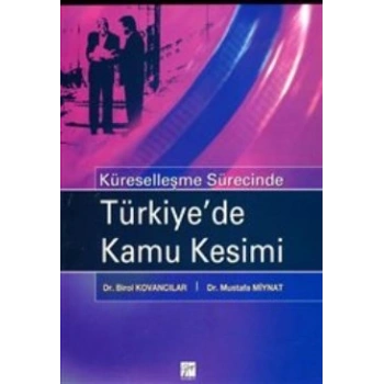 Küreselleşme Sürecinde Türkiye’de Kamu Kesimi