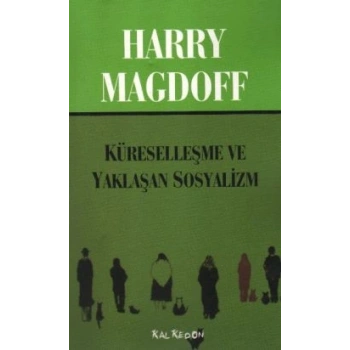 Küreselleşme ve Yaklaşan Sosyalizm
