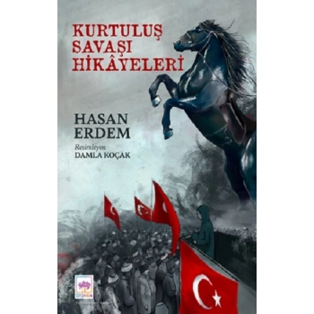 Kurtuluş Savaşı Hikayeleri