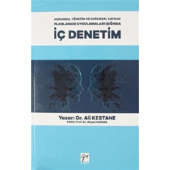 Kurumsal Yönetim ve Kurumsal Kaynak Planlaması Uygulamaları Işığında İç Denetim