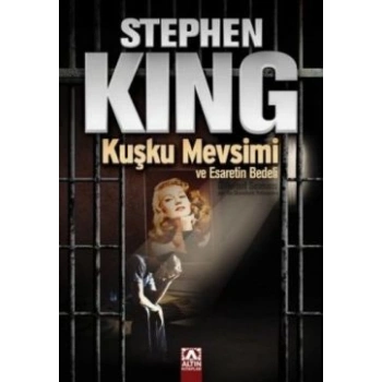 Kuşku Mevsimi ve Esaretin Bedeli