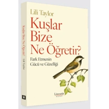 Kuşlar Bize Ne Öğretir?