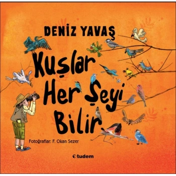 Kuşlar Her Şeyi Bilir (Ciltli)