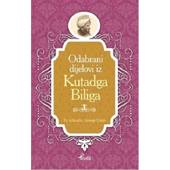 Kutadgu Bilig - Boşnakça Seçme Hikayeler