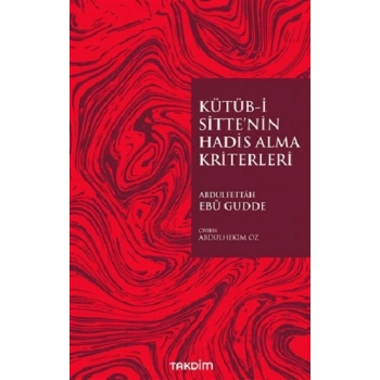 Kütüb-İ Sitte’nin Hadis Alma Kriterleri