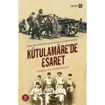 Kutulamare’de Esaret : Esir Bir İngiliz Generalin Kaleminden