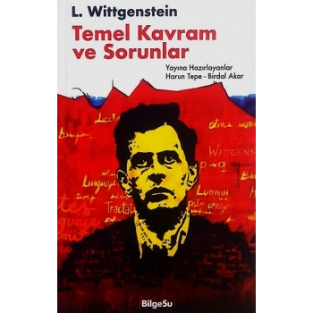 L. Wittgenstein : Temel Kavram ve Sorunlar