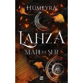 Lahza 1 - Mah ve Şer (Ciltli)
