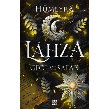 Lahza 3 - Gece ve Şafak