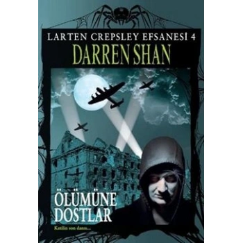 Larten Crepsley Efsanesi 4. Kitap -  Ölümüne Dostlar