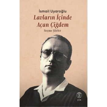 Lavların İçinde  Açan Çiğdem - Seçme Şiirler