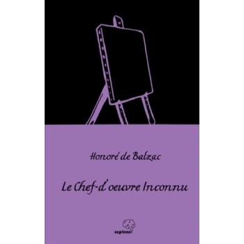 Le Chef-d’œuvre İnconnu /Gizli Başyapıt (Fransızca)