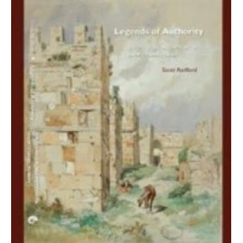 Legends of Authority: The 1215 Seljuk Inscriptions of Sinop Citadel, Turkey