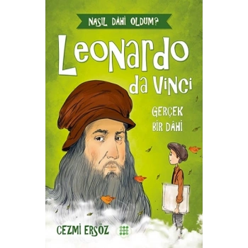 Leonardo Da Vinci-Gerçek Bir Dahi