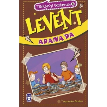 Levent Adanada - Türkiyeyi Geziyorum 5