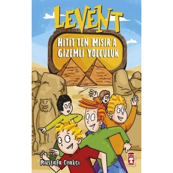 Levent Hititten Mısıra Gizemli Yolculuk