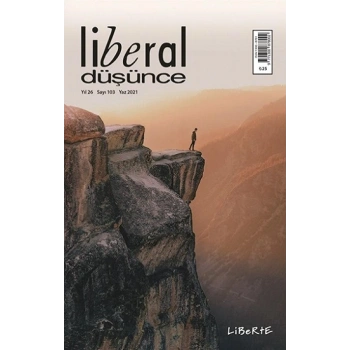Liberal Düşünce Dergisi Sayı 103 - Yaz 2021