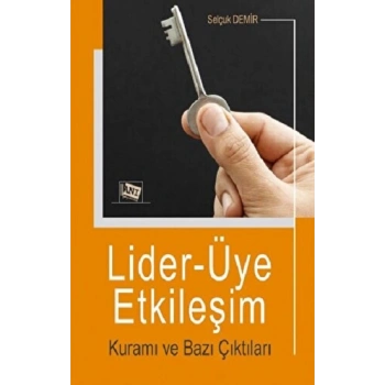 Lider-Üye Etkileşim Kuramı ve Bazı Çıktıları