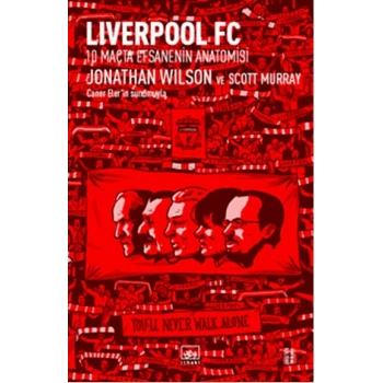 Liverpool FC  10 Maçta Efsanenin Anatomisi