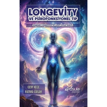 Longevity Ve Psikofonksiyonel Tıp