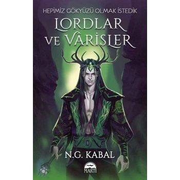Lordlar ve Varisler - Hepimiz Gökyüzü Olmak İstedik