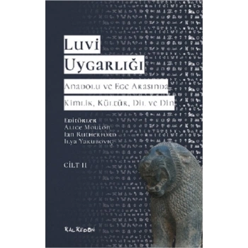 Luvi Uygarlığı - Anadolu ve Ege Arasında Kimlik, Kültür, Dil ve Din (Cilt 2)