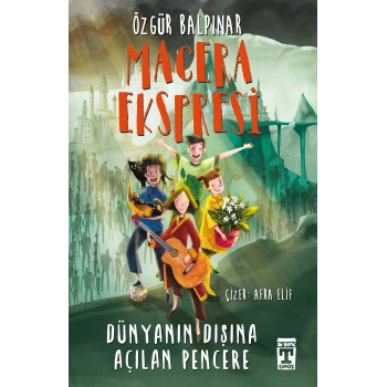 Macera Ekspresi - Dünyanın Dışına Açılan Pencere