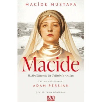 Macide - 2. Abdülhamit’in Gelininin Anıları