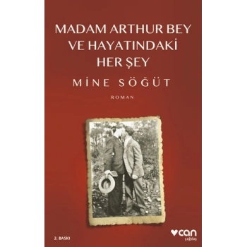 Madam Arthur Bey ve Hayatındaki Her Şey