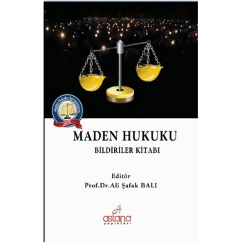 Maden Hukuku Bildiriler Kitabı