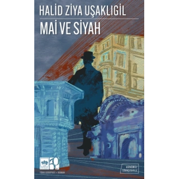 Mai ve Siyah - Günümüz Türkçesiyle Türk Klasikleri