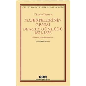Majestelerinin Gemisi Beagle Günlüğü (1831-1836)