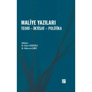 Maliye Yazıları - Teori - İktisat - Politika