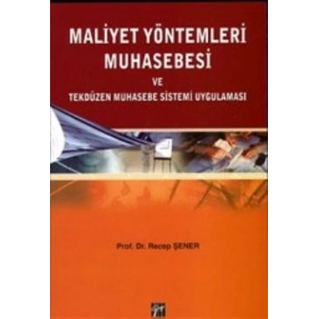 Maliyet Yöntemleri Muhasebesi ve Tekdüzen Muhasebe Sistemi Uygulaması