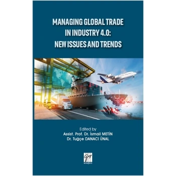 Managing Global Trade In Industry 4.0 - New Issues And Trends