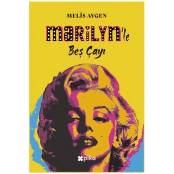 Marilyn’le Beş Çayı