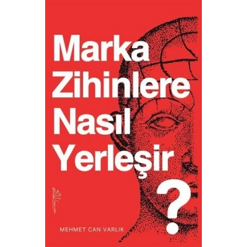 Marka Zihinlere Nasıl Yerleşir