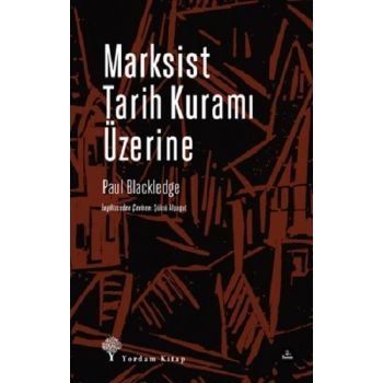 Marksist Tarih Kuramı Üzerine