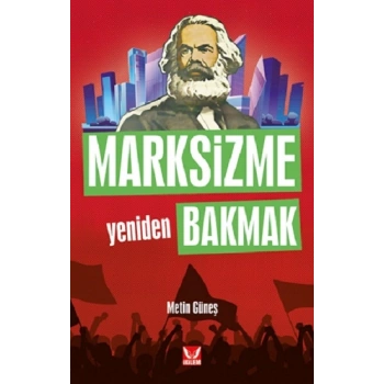 Marksizme Yeniden Bakmak