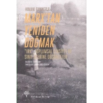 Marx’tan Yeniden Doğmak