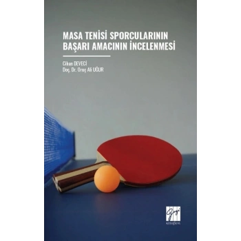 Masa Tenisi Sporcularının Başarı Amacının İncelenmesi