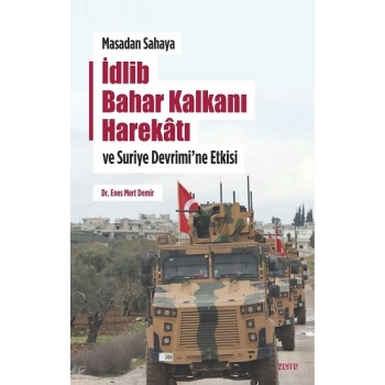 Masadan Sahaya İdlib Bahar Kalkanı Harekatı ve Suriye Devrimi’ne Etkisi