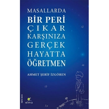 Masallarda Bir Peri Çıkar Karşınıza Gerçek Hayatta Öğretmen