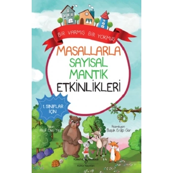 Masallarla Sayısal Mantık Etkinlikleri – Bir Varmış Bir Yokmuş