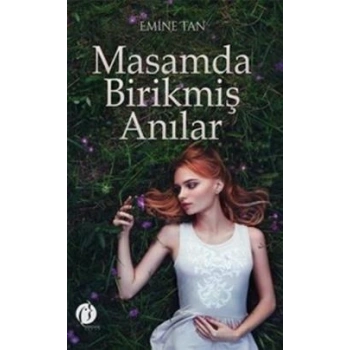 Masamda Birikmiş Anılar