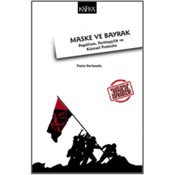 Maske ve Bayrak: Popülizm, Yurttaşçılık ve Küresel Protesto