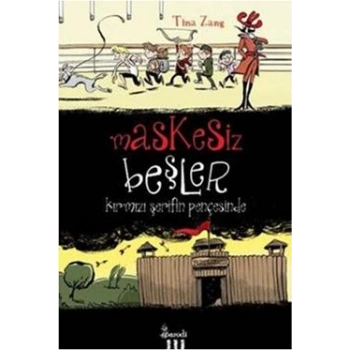 Maskesiz Beşler Serisi 1: Kırmızı Şerifin Pençesinde