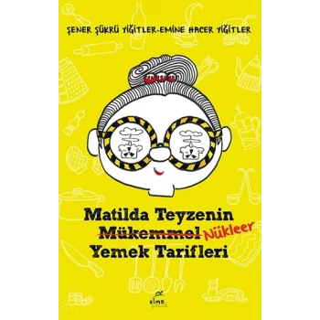Matilda Teyzenin Nükleer Yemek Tarifleri