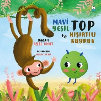 Mavi Yeşil Top ve Hışırtılı Kuyruk